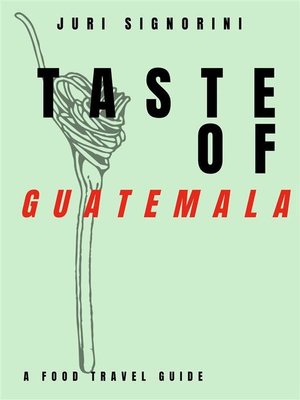 cover image of Taste of... Guatemala